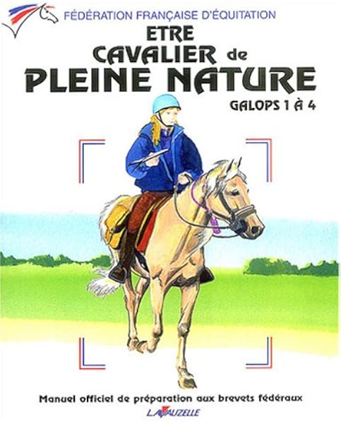 Etre Cavalier De Pleine Nature Galops 1 A 4 Amazon Fr Ffe Livres