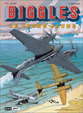 Biggles, tome 5 : Le Cygne jaune