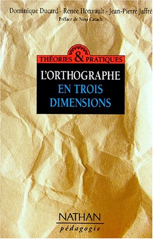 couverture de : L'orthographe en trois dimensions