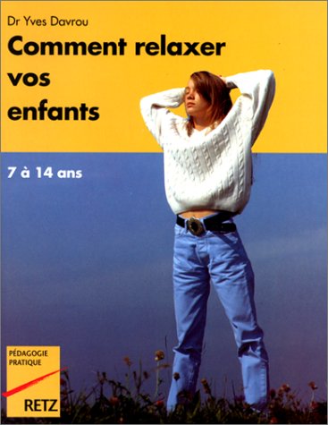 couverture de : Comment relaxer vos enfants
