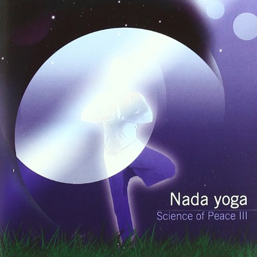 Preisvergleich Produktbild Science of Peace 3:Nada Yoga