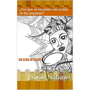 ¿Por qué se esconden las arañas  en las esquinas?: (Es culpa de Anansi)