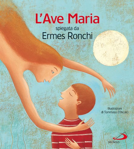 L'Ave Maria spiegata da Ermes Ronchi libro
