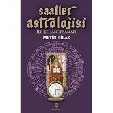 Saatler Astrolojisi ile Kehanet Sanatı