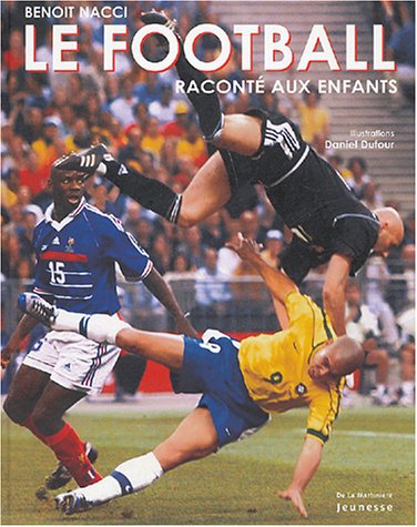 couverture de : Le football  racont&eacute; aux enfants