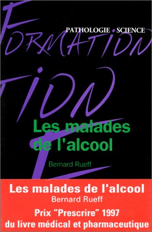 Download Les Malades de l'alcool. Guide pratique. Alcoolisation à problèmes et alcoolodépendance Download Les Malades de l'alcool. Guide pratique. Alcoolisation à problèmes et alcoolodépendance