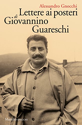 Lettere ai posteri di Giovannino Guareschi libro