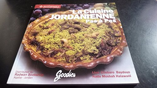 La cuisine jordanienne pas à pas: salades, amuse-gueules, mézzé, pâtes, soupes, riz, céréales, légumes, poulets, viandes, poissons, boissons en ligne