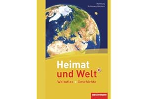 Heimat und Welt Weltatlas + Geschichte: Schleswig-Holstein / Hamburg: Aktuelle Ausgabe Schleswig-Holstein / Hamburg (Heimat und Welt Weltatlas + ... Ausgabe Schleswig-Holstein / Hamburg)