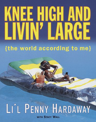 Knee High and Livin' Large: The World according to ME