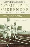 Complete Surrender: A Biography of Eric Liddell Olympic Gold Medalist and Missionary
