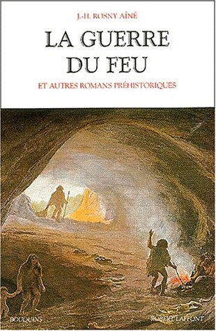 couverture de : La guerre du feu et autres romans pr&eacute;historiques