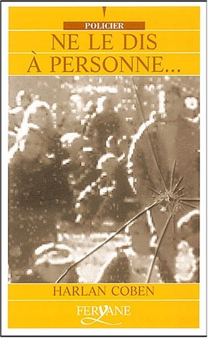 couverture de : Ne le dis &agrave; personne
