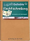 (Un)Geliebte Rechtschreibung: Lernspiele mit Merkregeln by