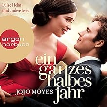 Jojo Moyes - „Ein ganzes halbes Jahr“