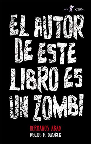 El Autor De Este Libro Es Un Zombi: 113 (Calcetín)