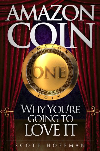 Download Amazon Coin, Why You're Going to Love It