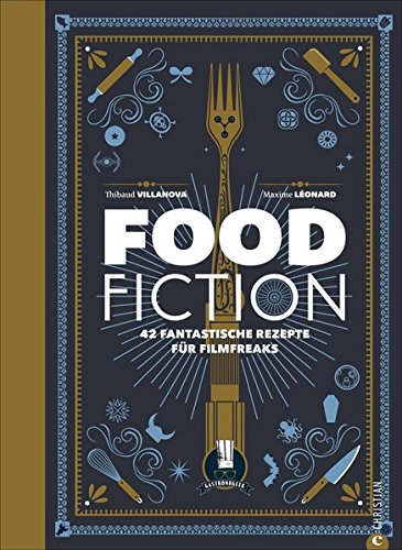 Download Fantasy Kochbuch: Food Fiction. 42 fantastische Rezepte für Filmfreaks. Von Zauberlehrlingen, Comic-Helden bis Weltraumschlachten, möge die Kochkunst mit euch sein: Menüs für Nerds und Leinwandfans. Download Fantasy Kochbuch: Food Fiction. 42 fantastische Rezepte für Filmfreaks. Von Zauberlehrlingen, Comic-Helden bis Weltraumschlachten, möge die Kochkunst mit euch sein: Menüs für Nerds und Leinwandfans.
