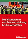 Sozialkompetenz und Teamentwicklung bei Einsatzkräften by Michael Lülf