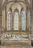 Der Westchor des Naumburger Doms by 