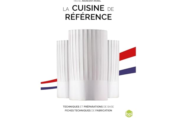La cuisine de référence: La référence de la formation des chefs - accès à la version numérique incluse