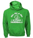  Artdiktat Herren Hoodie - Du, Du und Du - Mitkommen - Handball - Funshirt Humor Fun Spaß Kult Spruch Sport Größe XXL, Grün