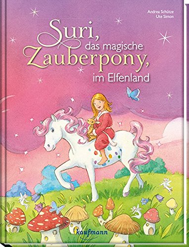 Preisvergleich Produktbild Suri, das magische Zauberpony, im Elfenland