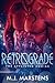 Retrograde (A Reverse Harem Fantasy Novel) (The Afflicted Zodiac Book 2) (English Edition) by M.J. Marstens