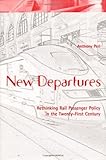 Image de New Departures: Rethinking Rail Passenger Policy in the Twenty-First Century