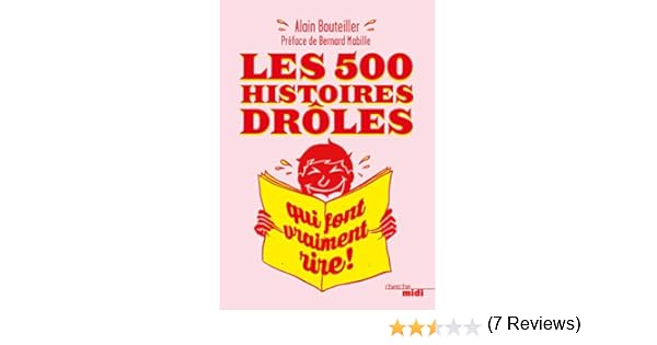 Les 500 Histoires Drôles Qui Font Vraiment Rire Le Sens De Lhumour