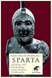 Sparta: Aufstieg und Niedergang einer antiken Gro�macht - Karl-Wilhelm Welwei
