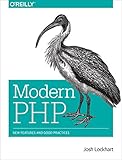 Modern PHP: New Features and Good Practices (English Edition) by 