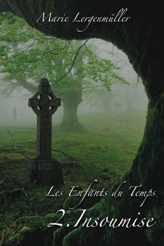 Télécharger Les Enfants du Temps - Tome 2 : Insoumise Francais PDF