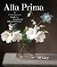 Alla Prima: A Contemporary Guide to Traditional Direct Painting by 