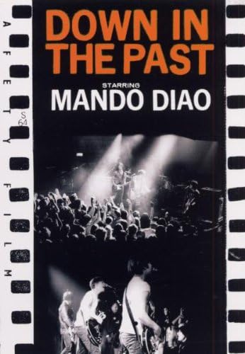 Mando Diao - Down In The Past DVD (1 CD)