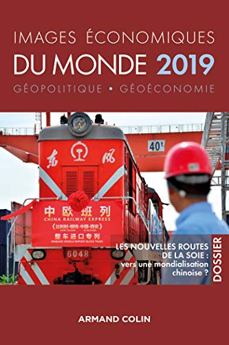 Download Images économiques du monde 2019 -Les nouvelles routes de la soie : vers une mondialisation chinoise: Les nouvelles routes de la soie : vers une mondialisation chinoise ? Download Images économiques du monde 2019 -Les nouvelles routes de la soie : vers une mondialisation chinoise: Les nouvelles routes de la soie : vers une mondialisation chinoise ?