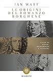 Le origini del romanzo borghese. Studi su Defoe, Richardson e Fielding