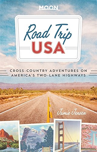 Télécharger Road Trip USA: Cross-Country Adventures on America's Two-Lane Highways livre En ligne