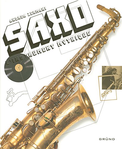 couverture de : Saxo, l'instrument mythique