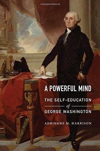 Powerful Mind: The Self-Education of George Washington