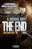 DER LANGE WEG (The End 2): Endzeit-Thriller by G. Michael Hopf, Andreas Schiffmann