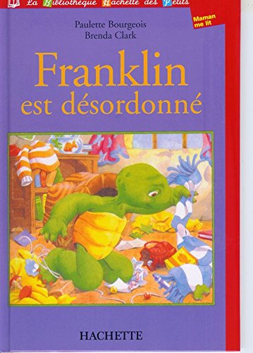 couverture de : Franklin est d&eacute;sordonn&eacute;