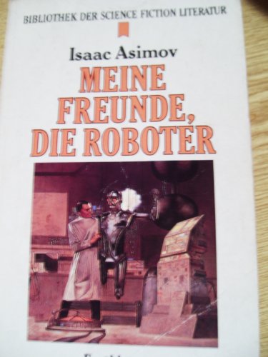 Meine Freunde, die Roboter