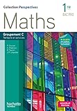 Perspectives Maths 1re Bac Pro Tertiaire (C) - Livre élève - Ed. 2015