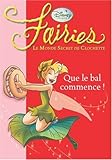 Fairies - Le Monde Secret de Clochette, Tome 3 : Que le bal commence !