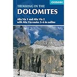 Trekking in the Dolomites: Alta Via 1 and Alta Via 2 with Alta Via 3 - 6 in outline (Cicerone Guides)