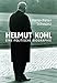 Helmut Kohl: Eine politische Biographie by 