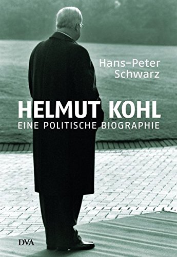 Helmut Kohl: Eine politische Biographie