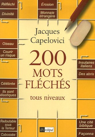 200 mots fléchés : Tous niveaux 200 mots fléchés : Tous niveaux