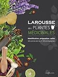 Larousse des plantes médicinales - Nouvelle présentation: Identification, préparation, soins